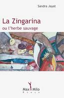 La Zingarina ou l'herbe sauvage