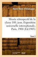 Musée rétrospectif de la classe 100, jeux. Tome 2