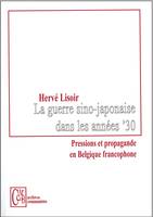 La guerre sino-japonaise dans les années '30, Pression et propagande en Belgique francophone