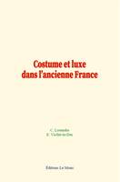 Costume et luxe dans l’ancienne France