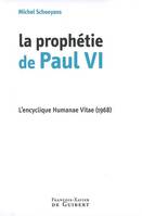 La prophétie de Paul VI, L'encyclique Humanae Vitae (1968)