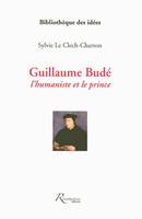 Guillaume bude, l'humaniste et le prince, l'humaniste et le prince