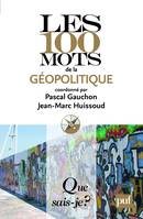 Les 100 mots de la géopolitique, « Que sais-je ? » n° 3829