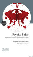 Psycho Polar, Détectives de fiction et vrais psychologues