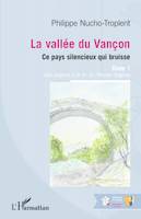 La vallée du Vançon, Ce pays silencieux qui bruisse - Tome 1 : Des origines à la fin de l'Ancien Régime