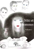 Niki et ses hommes Volume 1