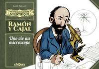 Petite encyclopédie scientifique Ramon y Cajal, Une vie au microscope