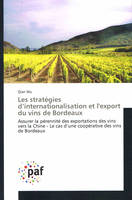 Les stratégies d'internationalisation et l'export du vins de Bordeaux, Assurer la pérennité des exportations des vins vers la Chine - Le cas d'une coopérative des vins de Bordeaux