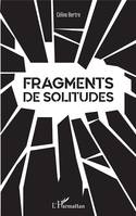 Fragments de Solitudes