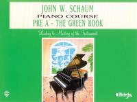 John W. Schaum Piano Course, Pre-A: The Green Book, For the Earliest Beginner