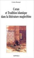 Coran et tradition islamique dans la littérature maghrébine