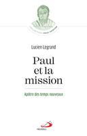 Paul et la mission, Apôtre des temps nouveaux