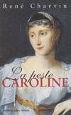 La peste Caroline, la petite soeur de Napoléon