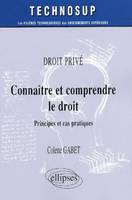 Connaître et comprendre le droit - Droit privé - Niveau B, principes et cas pratiques