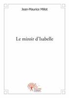 L'étrange destin de Roger Lachaud, 9, Le miroir d'Isabelle