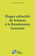 Éloges collectifs de femmes à la Renaissance française