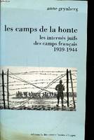 Les camps de la honte les internés juifs des camps français 1939-1944, les internés juifs des camps français
