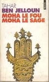 Moha le fou, Moha le sage, roman