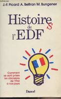 Histoires de l'EDF (Comment se sont prises les décisions de 1946 à nos jours), comment se sont prises les décisions de 1946 à nos jours
