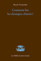 Comment lire les classiques chinois ?