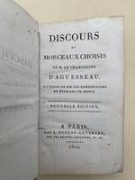 Discours et morceaux choisis de M. le Chancelier d'Aguesseau, à l'usage de MM. les rhétociciens et étudiants en droit