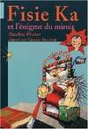 2, Fisie Ka et l'énigme du miroir, Volume 2, Fisie Ka et l'énigme du miroir