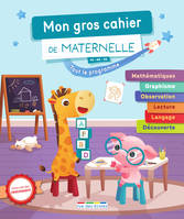 Mon gros cahier de maternelle, Plus de 120 activités comme à l'école pour s'entraîner et progresser !