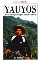 Yauyos - Aventures apostoliques dans les Andes