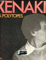 Xenakis les polytopes., les polytopes