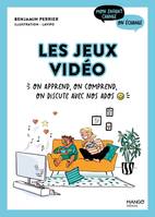 Les jeux vidéo, On apprend, on comprend, on discute avec nos ados