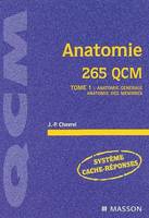 Tome 1, Anatomie générale, anatomie des membres, Anatomie, 265 QCM