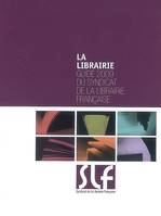 Guide 2009 du syndicat de la librairie française, guide 2009 du Syndicat de la librairie française