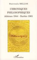 Chroniques philosophiques, Athènes 1944 - Barbès 1961