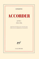 Accorder, Poèmes 1933-1996