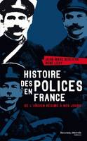 Histoire des polices en France: De l'Ancien Régime à nos jours, De l'Ancien Régime à nos jours