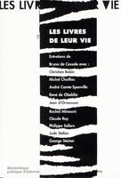 Livres de leur vie (Les). 1re série, - ENTRETIENS AVEC : CHRISTIAN BOBIN, MICHEL CHAILLOU, ANDRE COMTE-SPONVILLE, REN