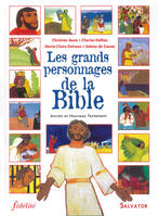 Les grands personnages de la Bible, Ancien et Nouveau testament