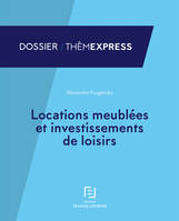 Locations meublées et investissements de loisirs