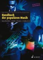 Handbuch der populären Musik, Geschichte - Stile - Praxis - Industrie