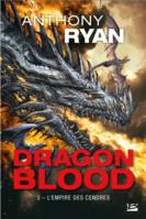 3, Dragon Blood – T.3 L’Empire des Cendres