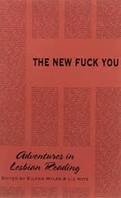 The New Fuck You : Adventures in Lesbian Reading /anglais