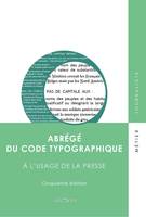 Abrégé du code typographique, À l'usage de la presse