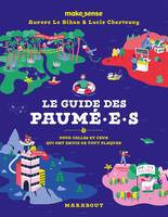 Le guide des Paumé.e.s, Pour celles et ceux qui ont envie de tout plaquer