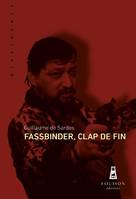 Fassbinder, clap de fin