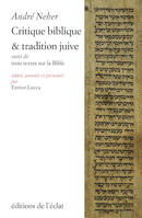 Critique biblique et tradition juive, Suivi de trois textes sur la bible