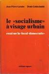 Le socialisme à visage urbain, essai sur la local-démocratie