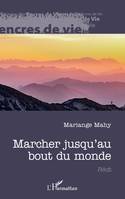 Marcher jusqu'au bout du monde