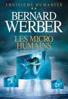 Les Micro-humains, Troisième humanité - tome 2