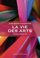 La vie des arts (mode d'emploi)