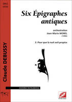 Six Épigraphes antiques (vol. 3), 3. Pour que la nuit soit propice